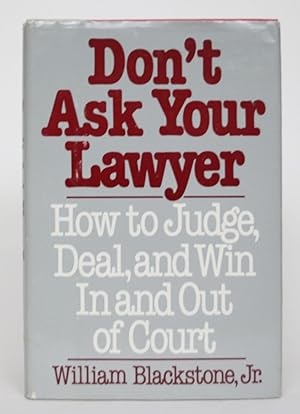 Bild des Verkufers fr Don't Ask Your Lawyer: How to Judge, Deal, and Win In and Out of Court zum Verkauf von Minotavros Books,    ABAC    ILAB