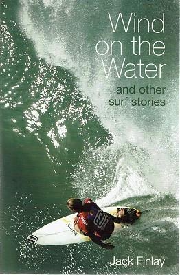 Bild des Verkufers fr Wind On The Water And Other Surf Stories zum Verkauf von Marlowes Books and Music