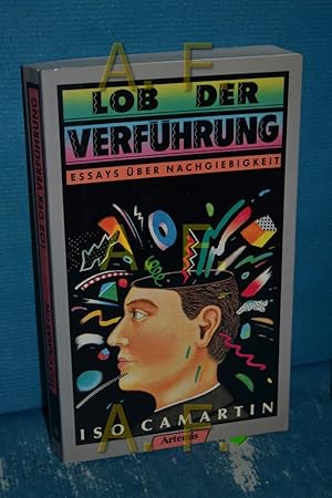 Bild des Verkufers fr Lob der Verfhrung : Essays ber Nachgiebigkeit. zum Verkauf von Antiquarische Fundgrube e.U.