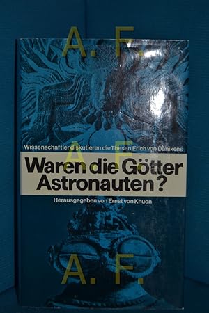 Bild des Verkufers fr Waren die Gtter Astronauten? : Wissenschaftler diskutierten d. Thesen Erich von Dnikens. zum Verkauf von Antiquarische Fundgrube e.U.