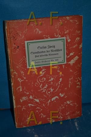 Image du vendeur pour Sternstunden der Menschheit : fnf historische Miniaturen Stefan Zweig / Insel-Bcherei , 165 mis en vente par Antiquarische Fundgrube e.U.