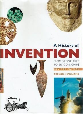 Image du vendeur pour A History Of Invention From Stone Axes To Silicon Chips mis en vente par Marlowes Books and Music