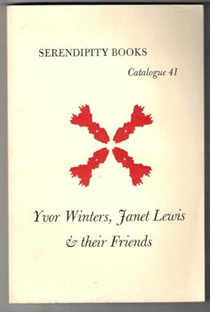 Seller image for Serendipity Books Catalogue 40: Yvor Winters, Janet Lewis & Their Friends for sale by Ken Sanders Rare Books, ABAA