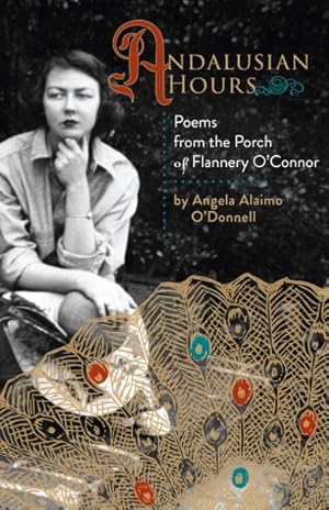 Seller image for Andalusian Hours : Poems from the Porch of Flannery O'connor for sale by GreatBookPrices