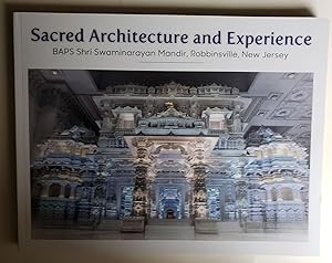 Sacred Architecture and Experience BAPS Shri Swaminarayan Mandir, Robbinsville, New Jersey