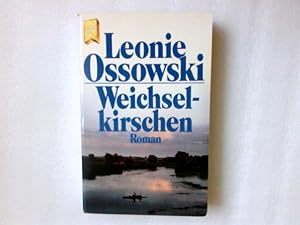 Bild des Verkufers fr Weichselkirschen : Roman. Heyne-Bcher / 1 / Heyne allgemeine Reihe ; Nr. 7954 : Die grosse Heyne-Jahresaktion zum Verkauf von Antiquariat Buchhandel Daniel Viertel