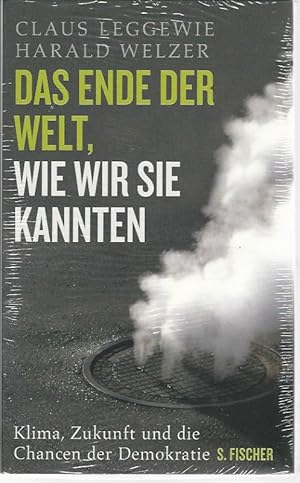 Seller image for Das Ende der Welt, wie wir sie kannten. Klima, Zukunft und die Chancen der Demokratie. for sale by Lewitz Antiquariat