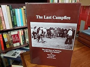 Seller image for The Last Campfire : The Life Story of Ted Gray, A West Texas Rancher for sale by Nash Books