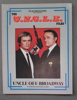Immagine del venditore per THE U.N.C.L.E. FILES - UNCLE OFF-BROADWAY [ FILES Magazine - Based Man from Uncle TV Series - Season Three Episode Guide] venduto da Comic World
