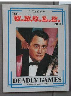 Seller image for THE U.N.C.L.E. FILES - DEADLY GAMES. [ FILES Magazine - Man from Uncle TV Book series] for sale by Comic World