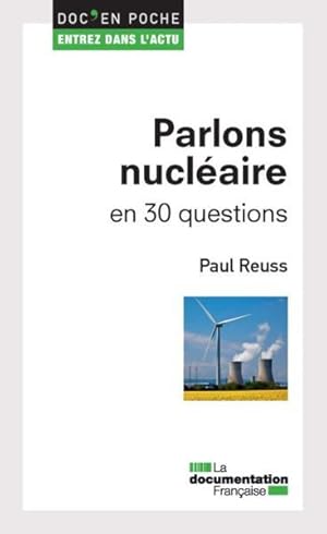 Image du vendeur pour parlons nuclaire en 30 questions mis en vente par Chapitre.com : livres et presse ancienne