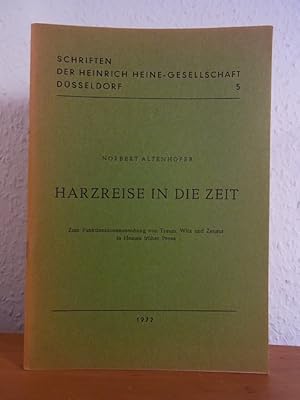 Seller image for Harzreise in die Zeit. Zum Funktionszusammenhang von Traum, Witz und Zensur in Heines frher Prosa for sale by Antiquariat Weber