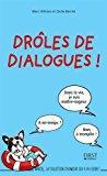 Immagine del venditore per Drles De Dialogues ! venduto da RECYCLIVRE