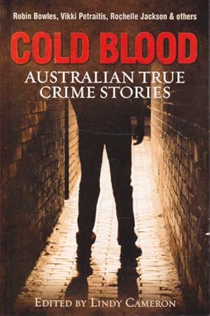 Imagen del vendedor de Cold Blood: Australian True Crime Stories a la venta por Goulds Book Arcade, Sydney