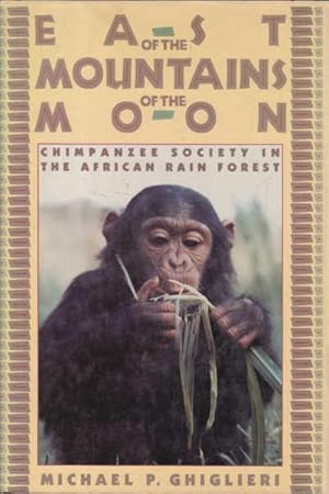 Seller image for East of the Mountains of the Moon: Chimpanzee Society in the African Rain Forest for sale by Goulds Book Arcade, Sydney
