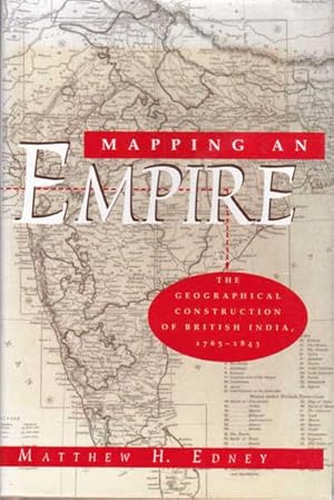 Seller image for Mapping an Empire: The Geographical Construction of British India, 1765-1843 for sale by Goulds Book Arcade, Sydney