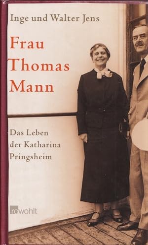 Frau Thomas Mann : Das Leben der Katharina Pringsheim.