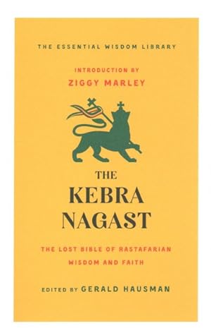 Imagen del vendedor de Kebra Nagast : The Lost Bible of Rastafarian Wisdom and Faith a la venta por GreatBookPricesUK