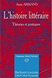 Imagen del vendedor de L'histoire Littraire : Thories Et Pratiques a la venta por RECYCLIVRE