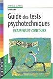 Image du vendeur pour Guide Des Tests Psychotechniques : Examens Et Concours, 2me dition mis en vente par RECYCLIVRE