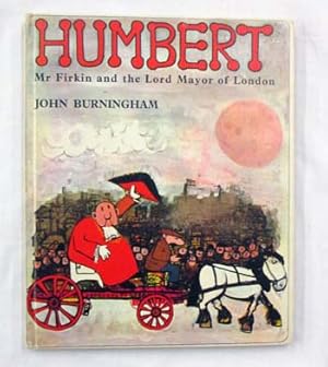 Imagen del vendedor de Humbert, Mr Firkin & The Lord Mayor of London a la venta por Adelaide Booksellers