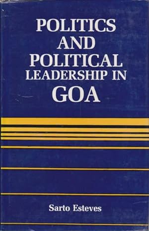 Seller image for Politics and Political Leadership in Goa for sale by Goulds Book Arcade, Sydney