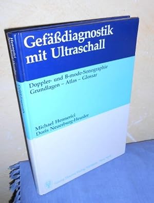 Gefässdiagnostik mit Ultraschall. Doppler- und B-mode-Sonographie. Grundlagen, Atlas, Glossar