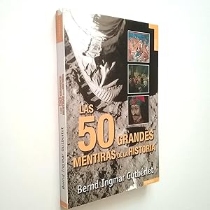 Image du vendeur pour Las 50 grandes mentiras de la historia mis en vente par MAUTALOS LIBRERA