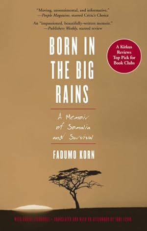 Seller image for Born in the Big Rains : A Memoir of Somalia and Survival for sale by GreatBookPrices