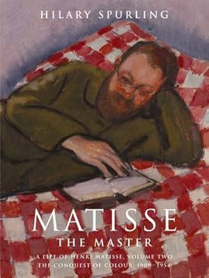 Seller image for Matisse the Master: A Life of Henri Matisse 1909-1954 for sale by Modernes Antiquariat an der Kyll