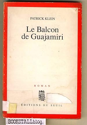 Image du vendeur pour Le Balcon de Guajamiri mis en vente par BOOKSTALLblog