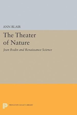 Imagen del vendedor de Theater of Nature : Jean Bodin and Renaissance Science a la venta por GreatBookPricesUK