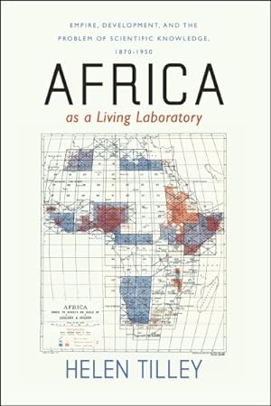 Seller image for Africa As a Living Laboratory : Empire, Development, and the Problem of Scientific Knowledge, 1870-1950 for sale by GreatBookPricesUK