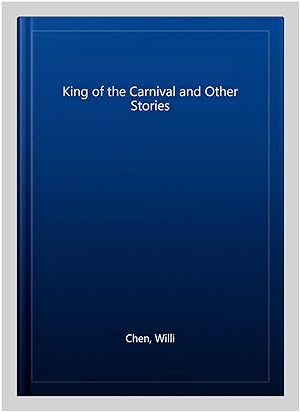 Seller image for King of the Carnival and Other Stories for sale by GreatBookPricesUK
