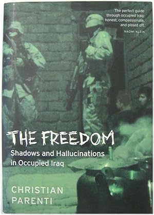 Seller image for The Freedom: Shadows and Hallucinations in Occupied Iraq for sale by PsychoBabel & Skoob Books