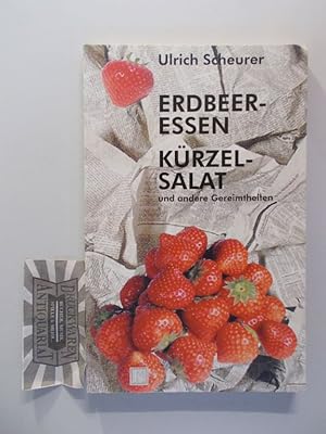 Erdbeeressen Kürzelsalat und andere Gereimtheiten.