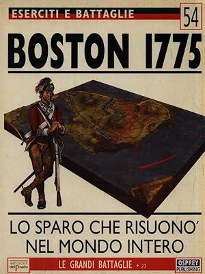 Bild des Verkufers fr Eserciti e battaglie 54. Boston 1775 zum Verkauf von Librodifaccia