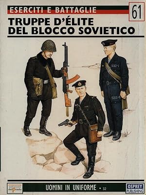 Image du vendeur pour Eserciti e battaglie 61. Truppe d'elite del blocco sovietico mis en vente par Librodifaccia