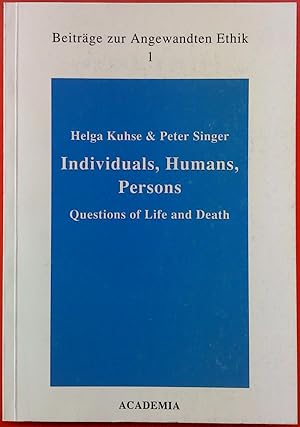 Bild des Verkufers fr Beitrge zu angewandten Ethik I. Individuals, Humans, Persons. Questions of Life and Death zum Verkauf von biblion2