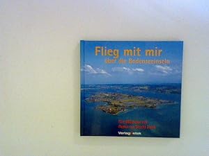Bild des Verkufers fr Flieg mit mit ber die Bodenseeinseln: Eine Bilderreise zum Verkauf von ANTIQUARIAT FRDEBUCH Inh.Michael Simon