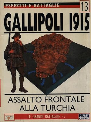 Bild des Verkufers fr Eserciti e battaglie 13. Gallipoli 1915 zum Verkauf von Librodifaccia