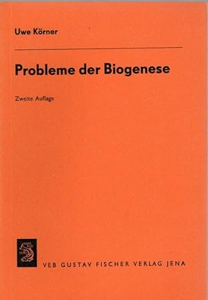 Probleme der Biogenese: Theorien und Forschungen zur Entstehung des Lebens