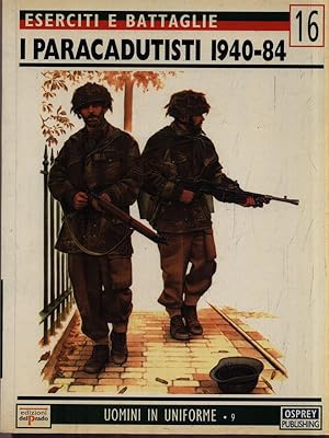Bild des Verkufers fr Eserciti e battaglie 16. I paracadutisti 1940-84 zum Verkauf von Librodifaccia