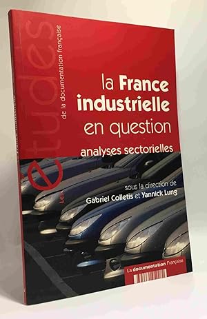 Bild des Verkufers fr LA FRANCE INDUSTRIELLE EN QUESTION N5228: ANALYSES SECTORIELLES zum Verkauf von crealivres