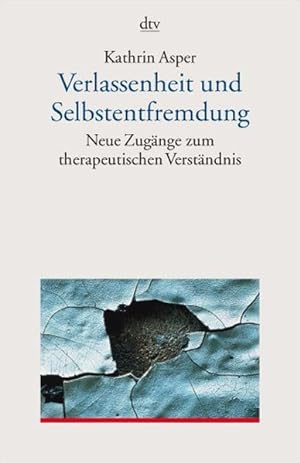 Seller image for Verlassenheit und Selbstentfremdung. Neue Zugnge zum therapeutischen Verstndnis for sale by Antiquariat Armebooks
