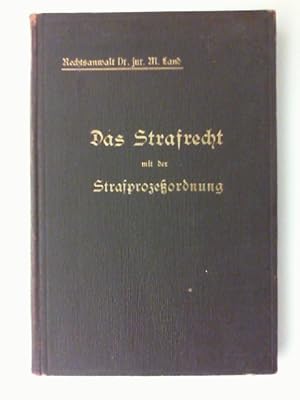 Das Strafrecht mit der Strafprozeßordnung,Repetitorium, Examinatorium, Praktikum für Klausurarbei...