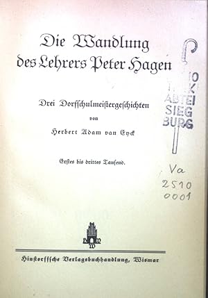 Bild des Verkufers fr Die Wandlung des Lehrers Peter Hagen: Drei Dorffschulmeistergeschichten. zum Verkauf von books4less (Versandantiquariat Petra Gros GmbH & Co. KG)