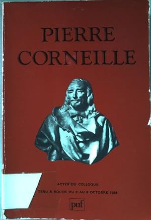 Bild des Verkufers fr Pierre Corneille: actes du colloque, Rouen, octobre 1984. zum Verkauf von books4less (Versandantiquariat Petra Gros GmbH & Co. KG)