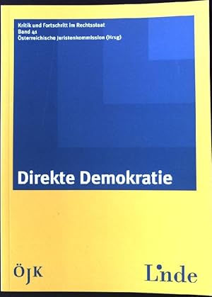 Seller image for Direkte Demokratie : 9. Oktober 2012, Stadtsenatssitzungssaal des Wiener Rathauses. Kritik und Fortschritt im Rechtsstaat ; Bd. 41 for sale by books4less (Versandantiquariat Petra Gros GmbH & Co. KG)