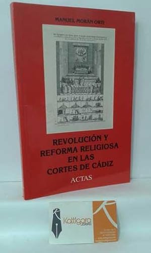Bild des Verkufers fr REVOLUCIN Y REFORMA RELIGIOSA EN LAS CORTES DE CDIZ zum Verkauf von Librera Kattigara